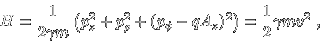 \begin{displaymath}H = \frac{1}{2 \gamma m}
\left(p_z^2 + p_{\rho}^2 + (p_{\phi}+q A_z)^2 \right)
= \frac{1}{2} \gamma m v^2 \; , \end{displaymath}